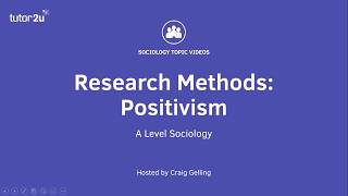 Research Methods: Positivism (Sociology Theory & Methods)