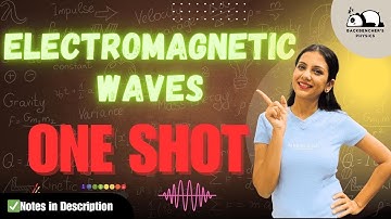 Electromagnetic Waves Class 12 Physics | Full Chapter in One Shot | JEE/NEET/Boards