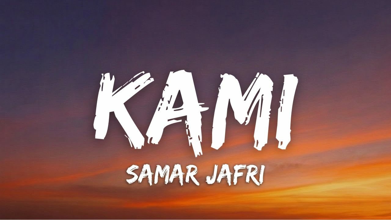 Watch Kami (Lyrics) - Samar Jafri on YouTube Watch Kami (Lyrics) - Samar Jafri on YouTube