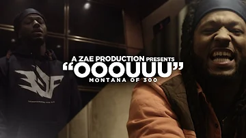 Montana Of 300 "OOOUUU" (Remix) Shot By @AZaeProduction