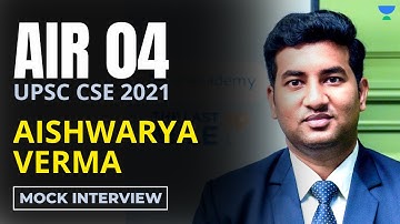 Aishwarya Verma | RANK 04 | IAS - UPSC 2021 | English Medium | UPSC Topper Mock Interview