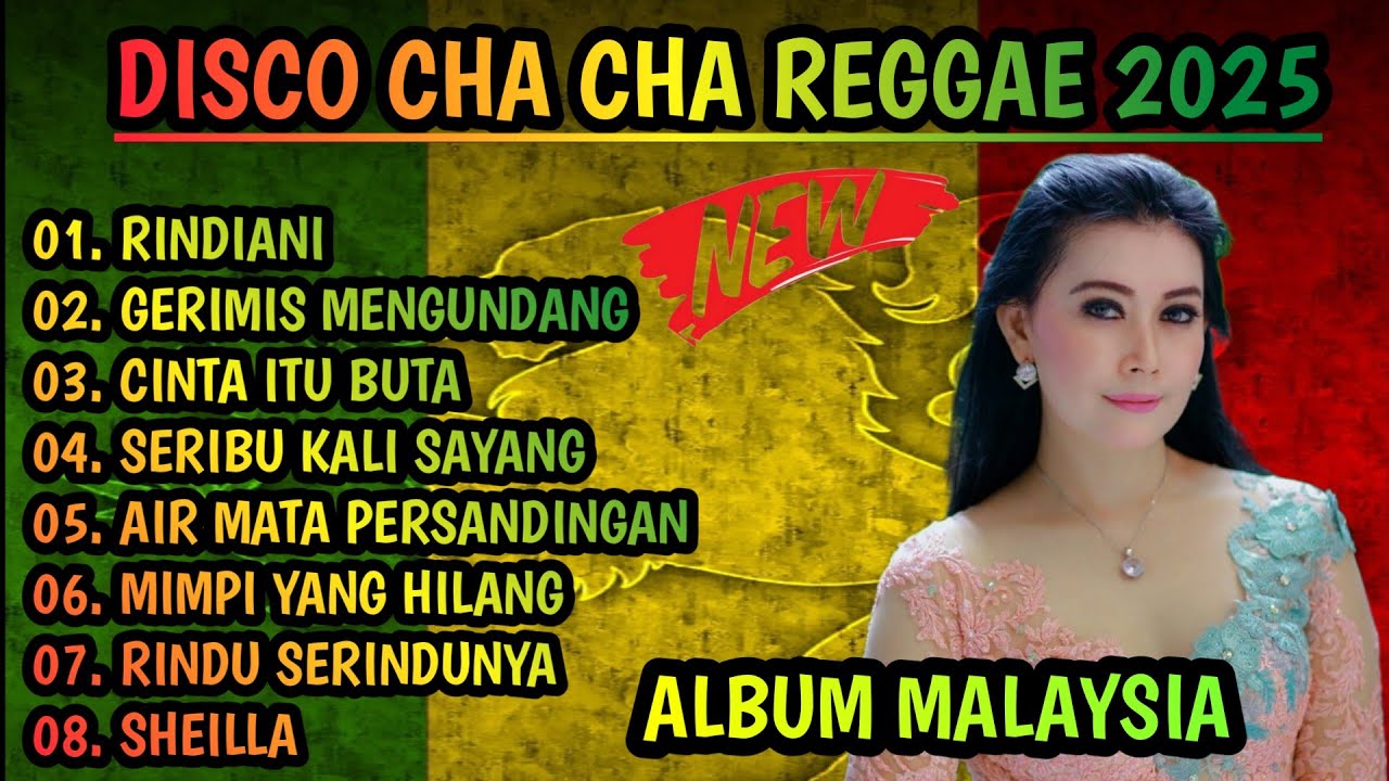 DISCO CHA CHA REGGE 2025 - ALBUM MALAYSIA PILIHAN TERBAIK DIJAMIN ENAK BANGET