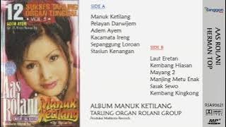 [Full] Album Manuk Ketilang - Aas Rolani (feat Herman Top) | 2002