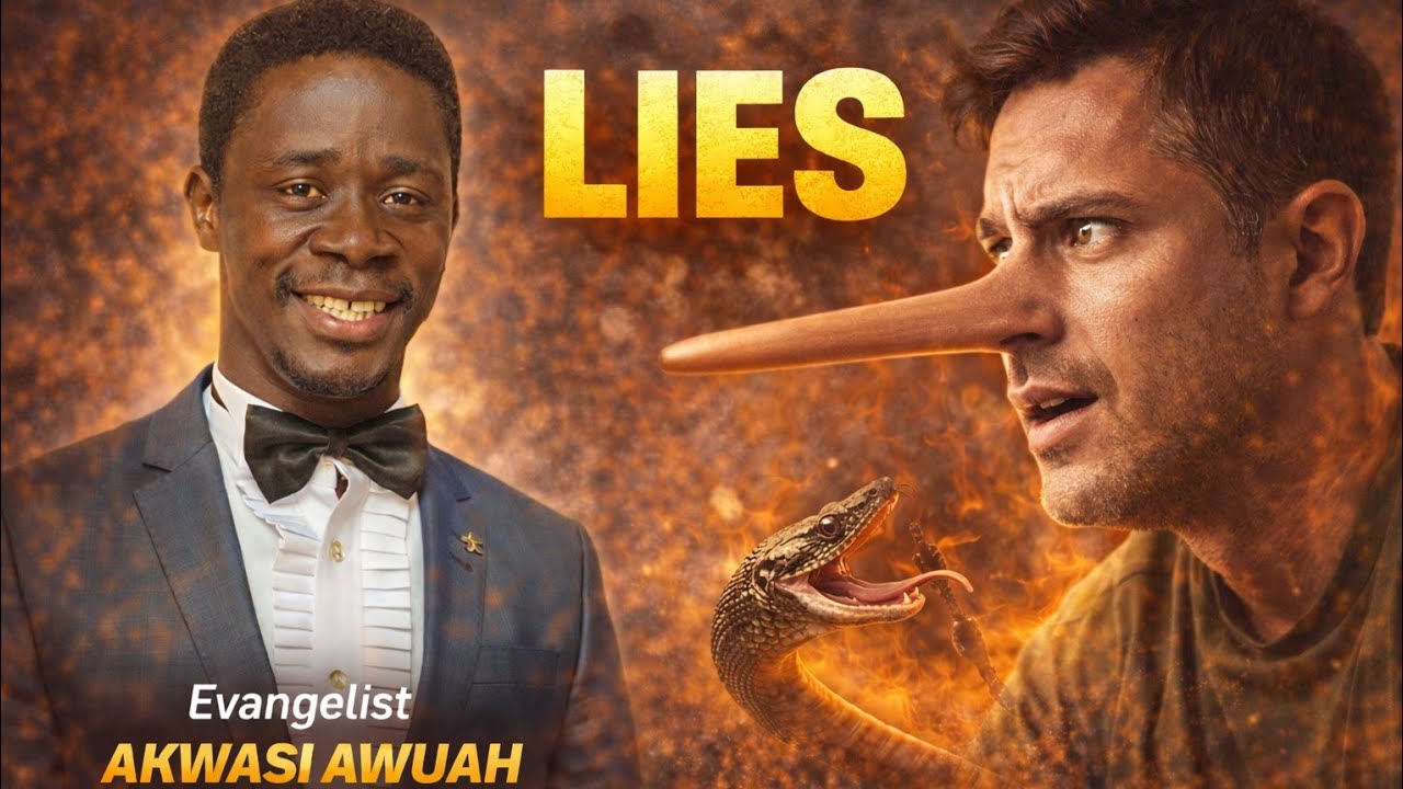 Lies by Evangelist Akwasi Awuah