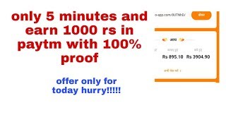 Earn 1000 rs in 5 minutes | with 100% proof |free paytm money | Earn paytm free | make money online