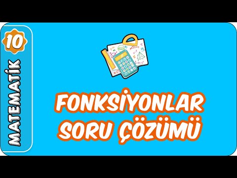 Fonksiyonlar Soru Çözümü  | 10. Sınıf Matematik