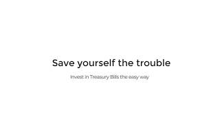 The I-Invest app enables you to invest in Treasury Bills from your smartphone, wherever you are.