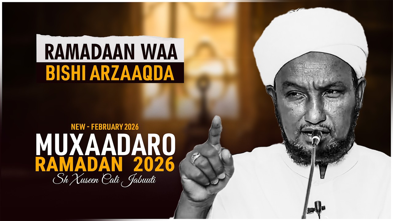 Muxaadaro Ramadaan 2026 || Bishi Arzaaqda || Sheikh Hussein Ali Jabuut January 2026