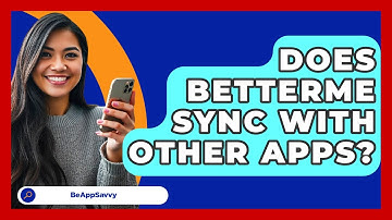 Does BetterMe Sync With Other Apps? - Be App Savvy