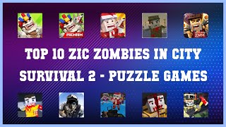 Top 10 Zic Zombies In City Survival 2 Android Games