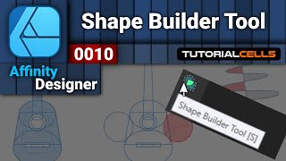 0010. Shape Builder Tool in Affinity designer