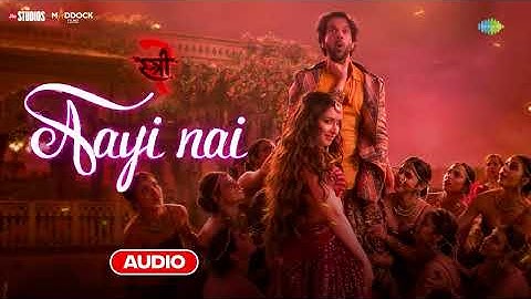 Aayi Nai - Audio| Stree 2 | Shraddha Kapoor, Rajkummar,Sachin-Jigar,Pawan Singh,Simran,Divya,Amitabh