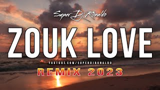 Zouk Love remix 2023 - Super Dj Ronaldo #16