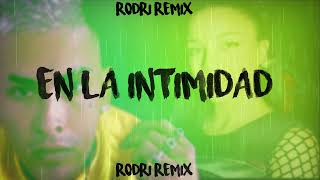 🧨 EN LA INTIMIDAD ( REMIX ) - Rodri Remix - @EMILIA x @CALLEJEROFINO