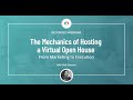 The Mechanics of Hosting a Virtual Open House - From Marketing to Execution
