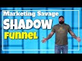 The shadow funnel by marketing savage