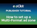 How to set up a multiformat ad zone