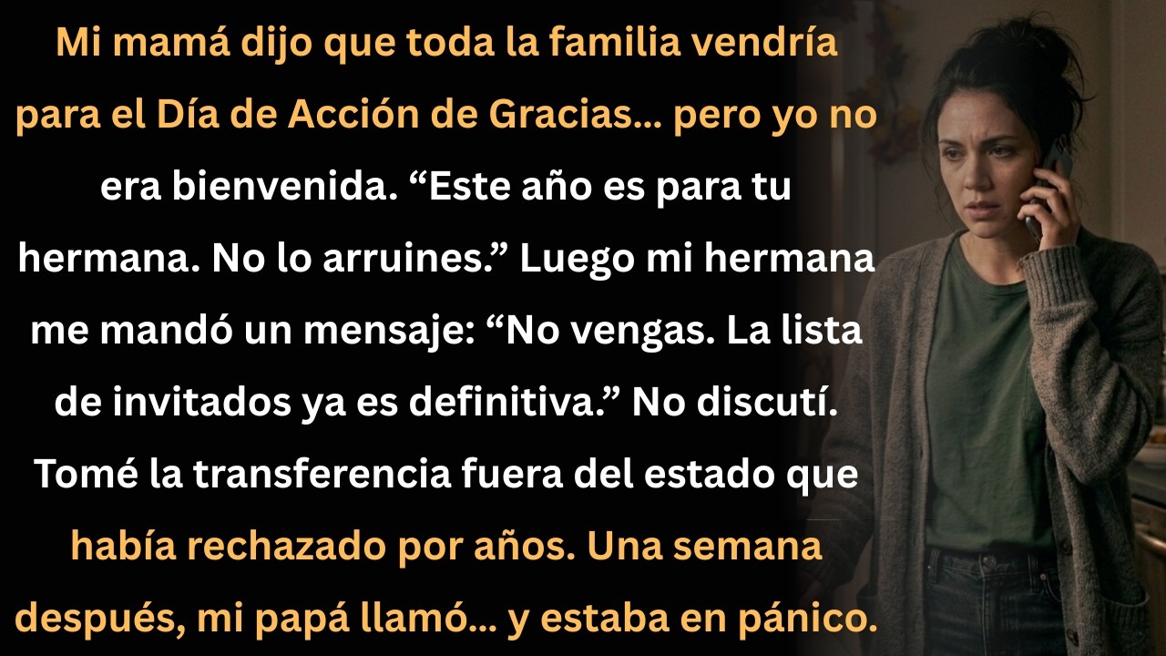 Me dejaron fuera de Acción de Gracias… y una semana después mi papá entró en pánico.
