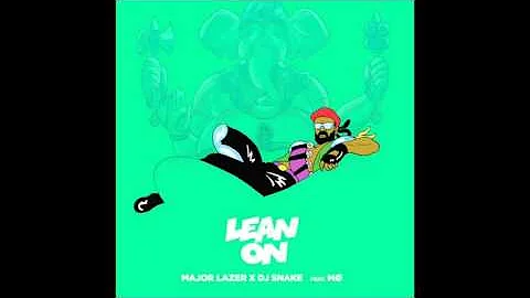 Major Lazer & DJ Snake - Lean On (Audio)