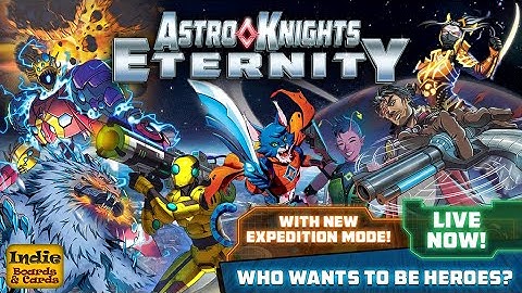 [TRAILER] Astro Knights: Eternity - Now with NEW Expedition Mode & New Mechanics!