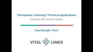Case Example of TL Practical Applications for Students with Complex Needs - Part I