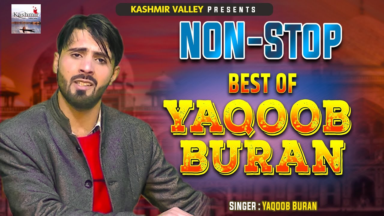 Best of Yaqoob Buran  Superhit Kashsmiri Folk Songs  KashmirValleyIndia