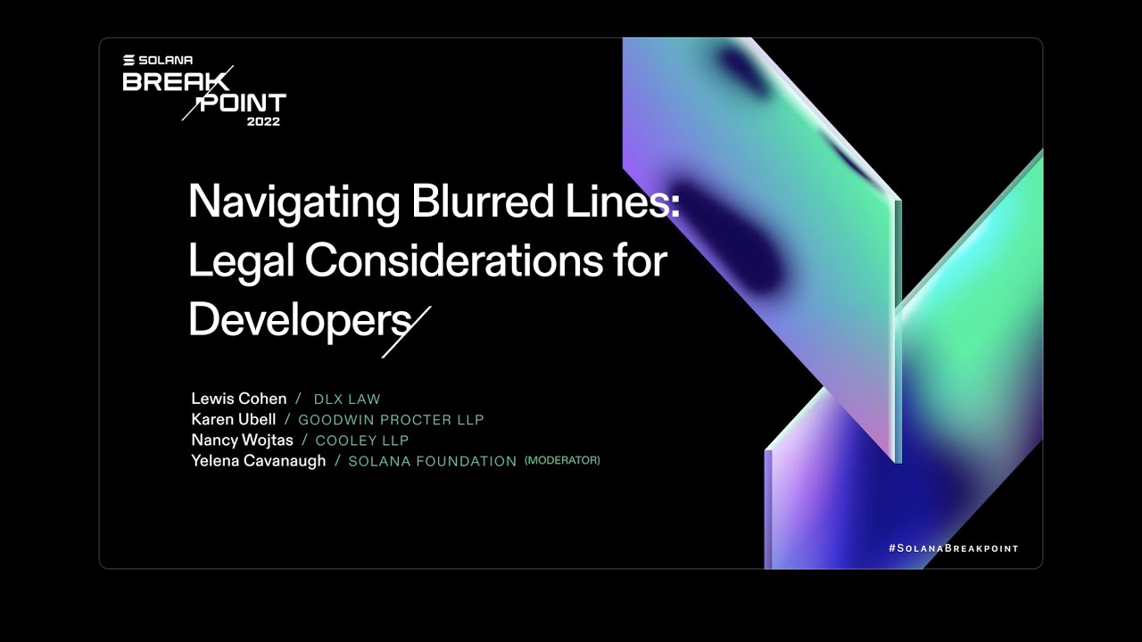 Breakpoint 2022: Navigating Blurred Lines - Legal Considerations for Developers