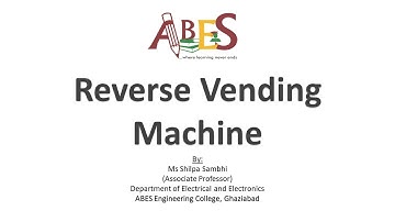 Reverse Vending Machine by Ms. Shilpa Sambhi