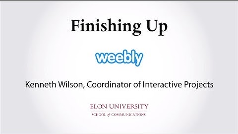 Weebly e-Portfolio - Finishing Up Video