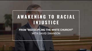 Awakening to Racial Injustice | David Swanson | Seminary Now Scene