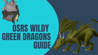 OSRS Green Dragons Quick Guide