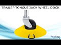 Trailer Tongue Jack Wheel Dock