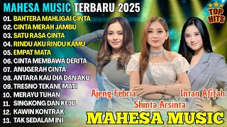 BAHTERA MAHLIGAI CINTA - AJENG FEBRIA, SHINTA ARSINTA, INTAN AFIFAH - DANGDUT KOPLO MAHESA 2025