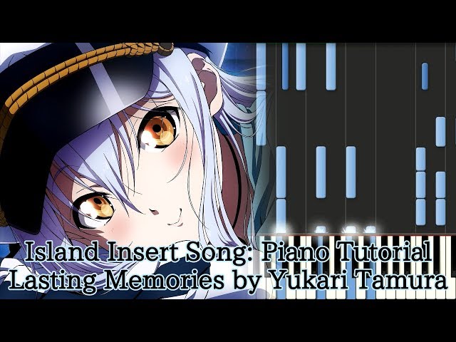 【Synthesia】 Island Insert Song/OST: Piano Tutorial - Lasting Memories by Yukari Tamura class=