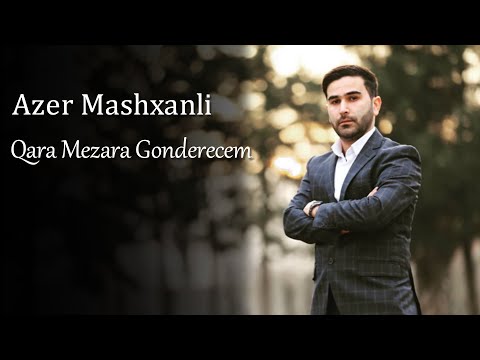 Azer Mashxanli - Qara Mezara Gonderecem (Official Audio)