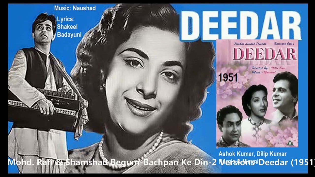 1951 DEEDAR 01 Video Mohd Rafi  Shamshad Begum Pyar Bana AfsanaBachpan Ke Din Sad Naushad