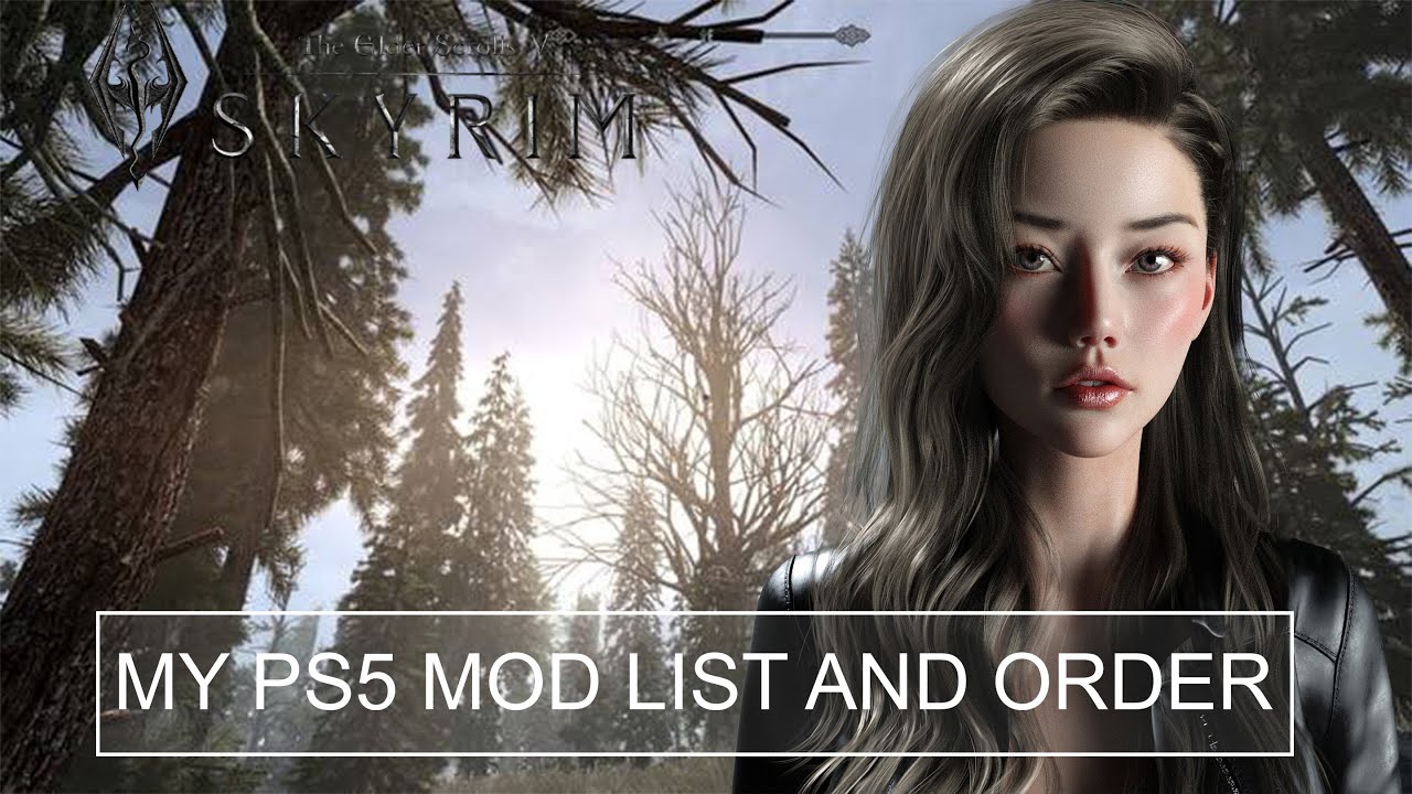 My Skyrim PS5 MOD LIST And How To Manual Order On Consoles Skyrim