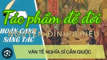 Hoàn cảnh ra đời của Văn Tế Nghĩa Sĩ Cần Giuộc bài ca hào hùng của đất Long An