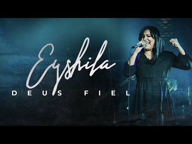 EYSHILA - DEUS FIEL