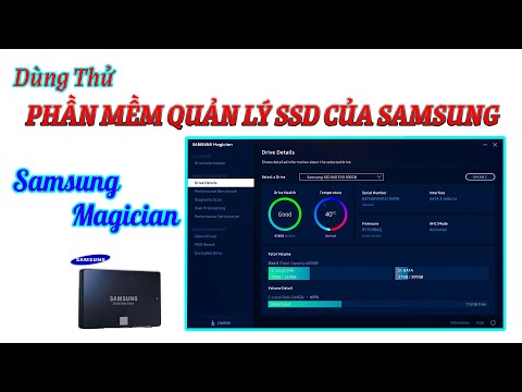 Tải & sử dụng phần mềm SSD Samsung Magician || Download and use Samsung Magician (Playlist 2020)