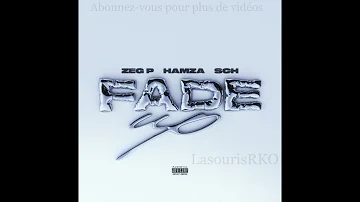 ZEG P Ft. Hamza & SCH - Fade Up Version 1H