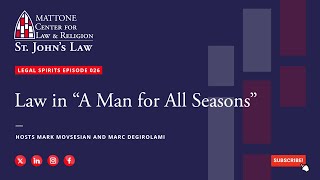 Legal Spirits Episode 026: Law in “A Man for All Seasons”