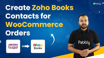 WooCommerce to Zoho Books - Create Contacts in Zoho Books for New WooCommerce Orders Automatically