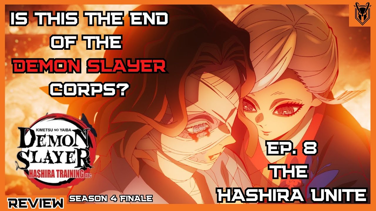 Demon Slayer Kimetsu No Yaiba Season 4 Finale: The Hashira Unite