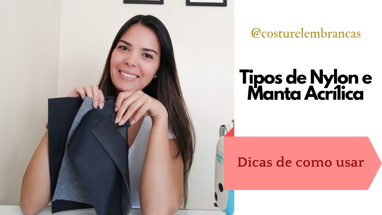 Tipos de Nylon e Manta acrílica | Dicas de como usar | Estruturadores