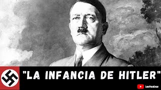 The childhood of Adolf Hitler