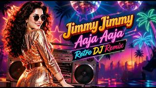 Jimmy Jimmy Aaja Aaja Disco Dancer (1982) Retro Dj Remix 80S Bollywood Disco Hits
