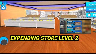 Expending Store Level 2 New Update In Retail Store Simulator Super Market Simulator Gameplay