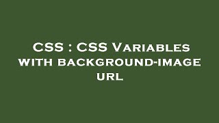 CSS : CSS Variables with background-image url