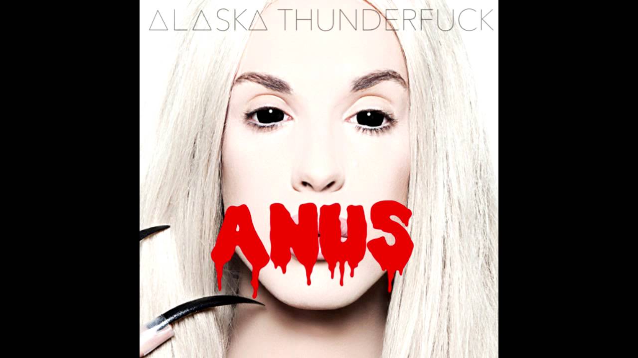 Watch Alaska Thunderfuck-Pussy on YouTube Watch Alaska Thunderfuck-Pussy on YouTube